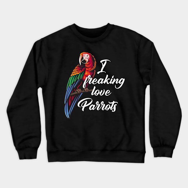 I Love Parrots Crewneck Sweatshirt by Foxxy Merch